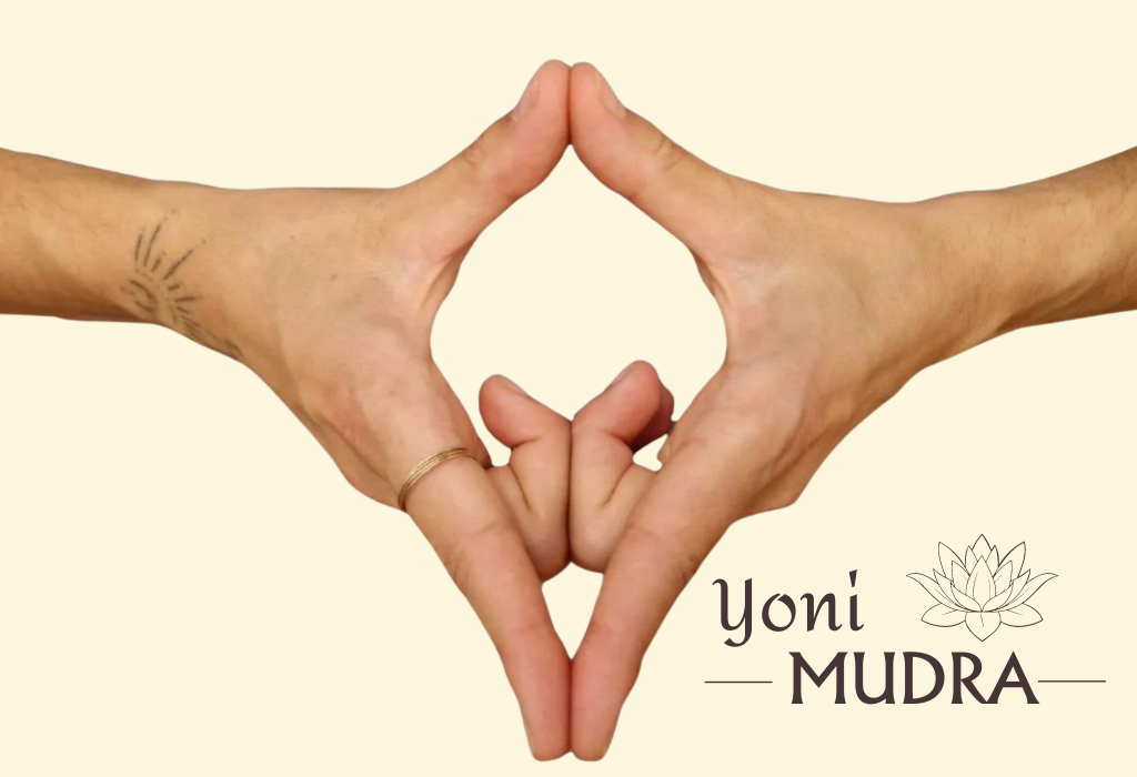 Thủ ấn Yoni Mudra - thủ ấn trong yoga và thiền